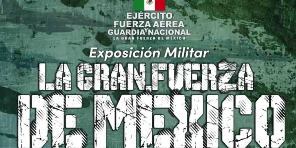 La Gran Fuerza de México: Exposición Militar en Tabasco