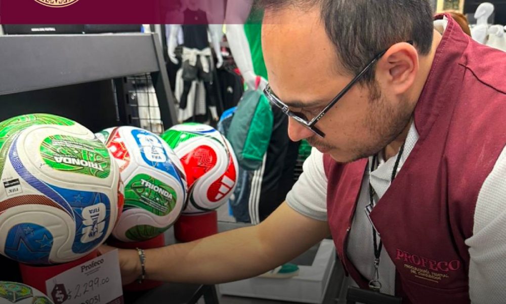 Mundial 2026: Profeco despliega operativo nacional para proteger a consumidores